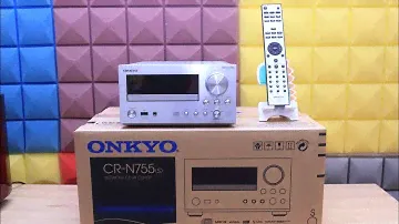 😍 Test & Review Âm Ly Onkyo CR-N755 Fullbox xách tay Nhật