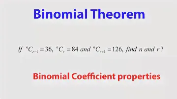 Binomial Coefficient Properties SE4: If nCr-1=36, nCr=84 and nCr+1=126, find  n and r?