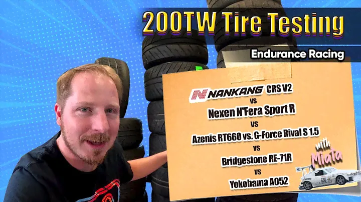 2024 The Ultimate 200TW Endurance Racing Tire Breakdown - Nankang CRS V2, N'Fera Sport R & More!