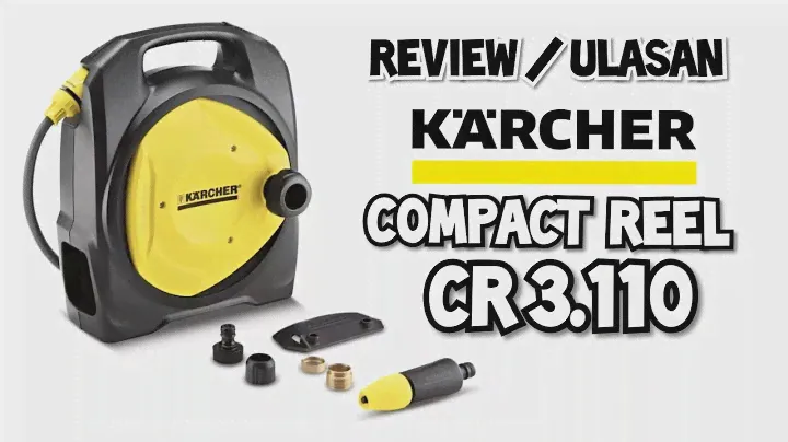 Review / Ulasan Produk Karcher Compact Reel CR 3.110 panjang 10 Meter + 2 Meter