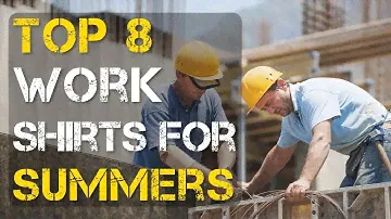 Top 10 Best Work Shirts for Summer