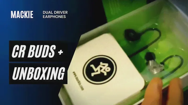 Mackie CR Buds + Unboxing | Dual Driver Earphones