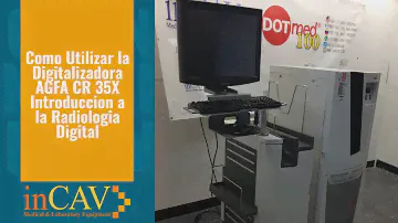 Cómo Utilizar La Digitalizadora AGFA CR 35X