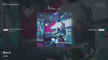 [Official]Burn / Zekk[Stream Palette 3]