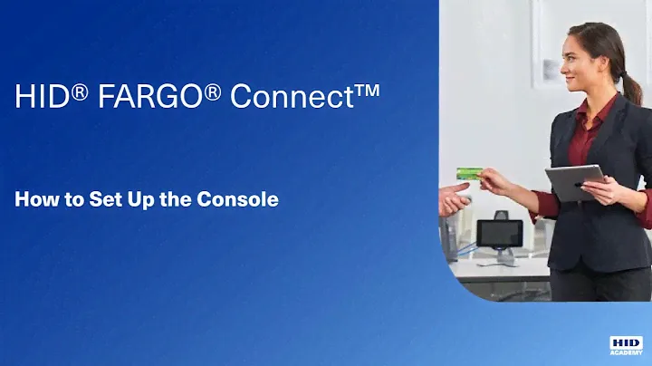 HID FARGO Connect - How to Set Up the Console