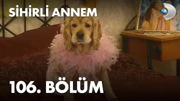 Sihirli Annem 106. Bölüm - Full Bölüm