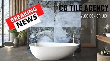 CB TILE AGENCY - VLOG 06 - CR.LUX
